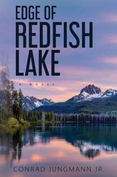 Cover for Conrad Jungmann · Edge of Redfish Lake: Large Glossy Paperback (Paperback Book) (2020)