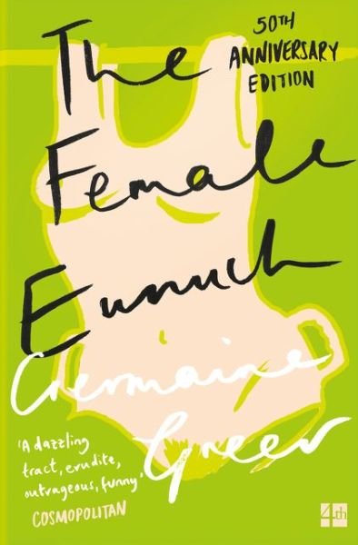 Cover for Germaine Greer · The Female Eunuch (Pocketbok) (1993)