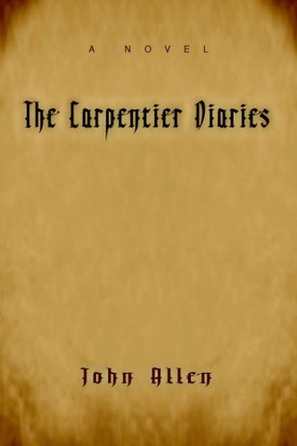 Cover for John Allen · The Carpentier Diaries (Inbunden Bok) (2006)