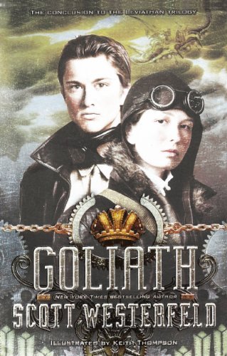 Cover for Scott Westerfeld · Goliath (Leviathan Trilogy (Pb)) (Gebundenes Buch) [Reprint edition] (2012)