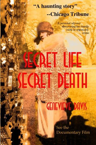 Cover for Genevieve Davis · Secret Life, Secret Death: Going Down in Flames in Bootlegging &amp; Prostitution in Capone's Chicago &amp; Wisconsin (Paperback Book) (2013)