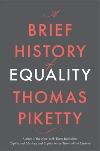 A Brief History of Equality - Thomas Piketty - Bücher - Harvard University Press - 9780674273559 - 19. April 2022