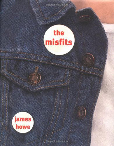 The Misfits - James Howe - Books - Atheneum Books for Young Readers - 9780689839559 - October 1, 2001