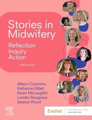 Cummins, Allison (Lecturer in Midwifery, Course Coordinator, Master of Midwifery Faculty of Health, University of Technology, Sydney) · Stories in Midwifery: Reflection, Inquiry, Action (Paperback Book) (2023)