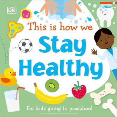 Cover for Dk · This Is How We Stay Healthy: For kids going to preschool (Board book) (2022)