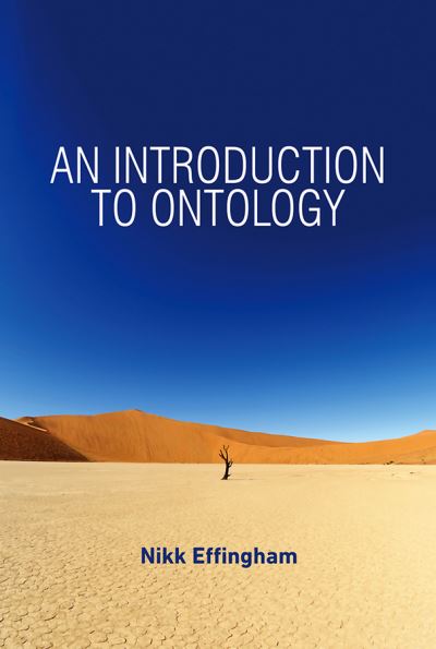 An Introduction to Ontology - Effingham, Nikk (University of Birmingham) - Books - John Wiley and Sons Ltd - 9780745652559 - April 26, 2013