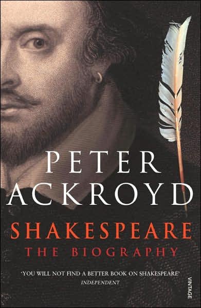 Shakespeare: The Biography - Peter Ackroyd - Bøger - Vintage Publishing - 9780749386559 - 7. september 2006