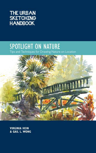 Cover for Virginia Hein · The Urban Sketching Handbook Spotlight on Nature: Tips and Techniques for Drawing and Painting Nature on Location - Urban Sketching Handbooks (Paperback Bog) (2022)