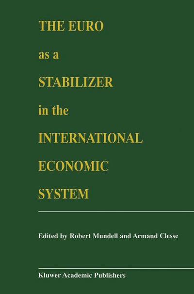 Cover for Robert a Mundell · The Euro as a Stabilizer in the International Economic System (Hardcover Book) [2000 edition] (2000)