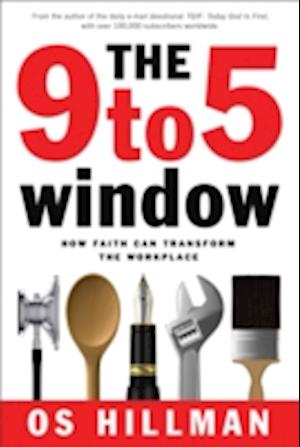 Cover for Os Hillman · 9 to 5 Window  The (N/A) (2014)