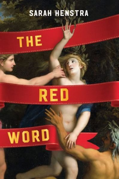 Cover for Sarah Henstra · The red word (Book) [First Grove Atlantic edition. edition] (2018)