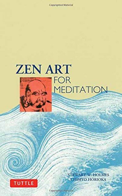 Zen Art for Meditation - Stewart W. Holmes - Bøger - Tuttle Publishing - 9780804812559 - 15. december 1989