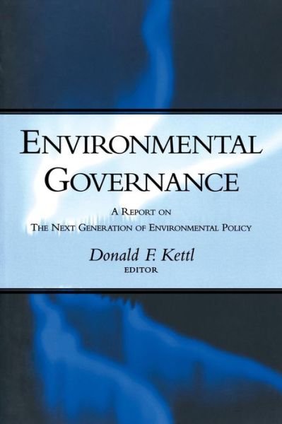 Environmental Governance: a Report on the Next Generation of Environmental Policy -  - Books - Brookings Institution - 9780815702559 - December 1, 2001