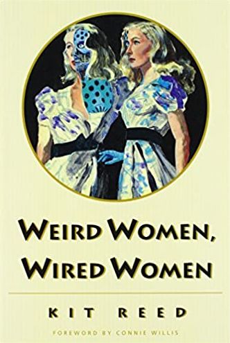 Cover for Kit Reed · Weird Women, Wired Women (Paperback Book) (1998)