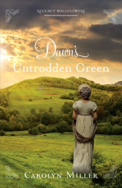 Cover for Carolyn Miller · Dawn's Untrodden Green (Paperback Book) (2023)