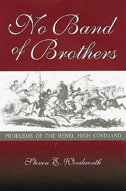 Cover for Steven E. Woodworth · No Band of Brothers: Problems of the Rebel High Command - Shades of Blue and Gray (Hardcover Book) (1999)