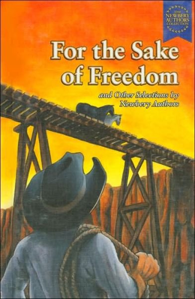 Cover for Martin Harry Greenberg · For the Sake of Freedom and Other Selections by Newbery Authors (Newbery Authors Collection) (Innbunden bok) (2001)