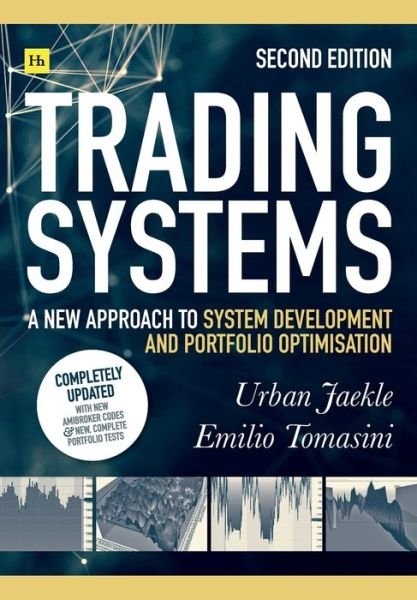 Trading Systems 2nd edition: A new approach to system development and portfolio optimisation - Emilio Tomasini - Livros - Harriman House Publishing - 9780857197559 - 17 de dezembro de 2019
