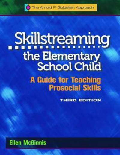 Skillstreaming the Elementary School Child, Program Book: A Guide for Teaching Prosocial Skills - Ellen McGinnis - Böcker - Research Press Inc.,U.S. - 9780878226559 - 31 augusti 2011