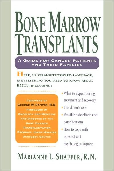 Cover for Marianne Shaffer · Bone Marrow Transplants: A Guide for Cancer Patients and Their Families (Gebundenes Buch) (1994)
