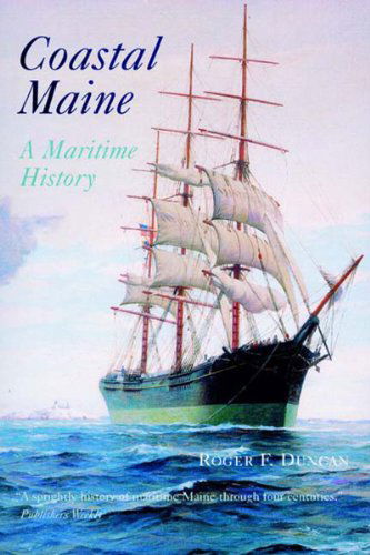 Coastal Maine: A Maritime History - Roger F. Duncan - Books - WW Norton & Co - 9780881505559 - June 1, 2002