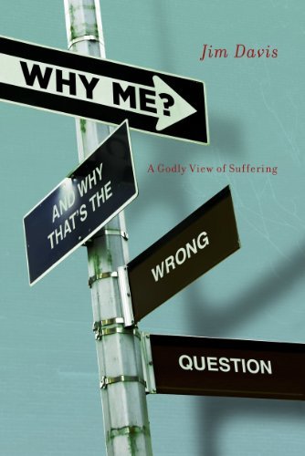 Cover for Jim Davis · Why Me? (And Why That's the Wrong Question): a Godly View of Suffering (Taschenbuch) (2014)