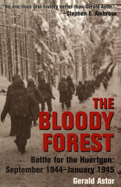 Cover for Gerald Astor · Bloody Forest : Battle for the Hurtgen (Book) (2000)