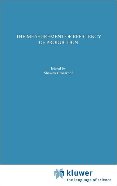 Cover for Rolf Fare · The Measurement of Efficiency of Production - Studies in Productivity Analysis (Hardcover Book) [1985 edition] (1985)