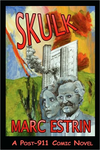 Cover for Marc Estrin · Skulk: A Post-911 Comic Novel (Paperback Book) (2008)