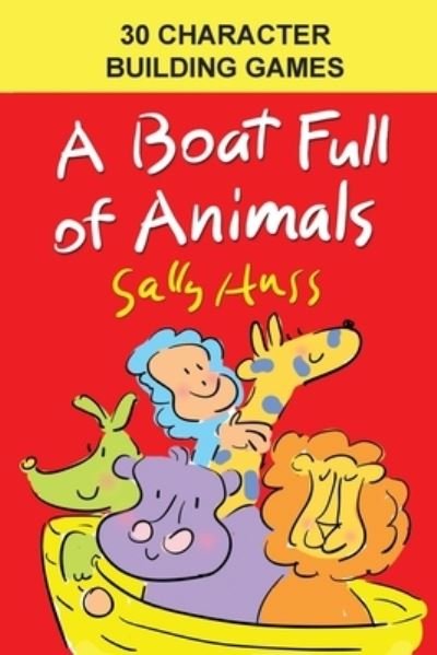 Cover for Sally Huss · A Boat Full of Animals -- 30 Character Building Games (Paperback Bog) (2012)