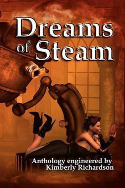 Cover for Kimberly Richardson · Dreams of Steam (Paperback Book) (2010)