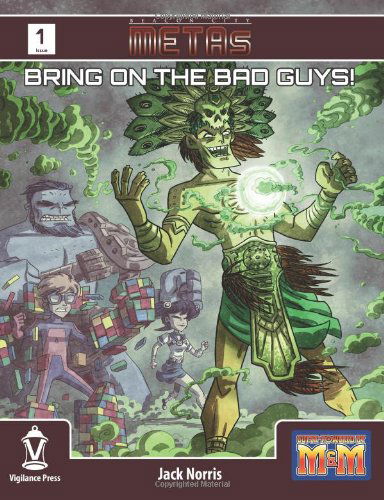 Beacon City Metas: Bring on the Bad Guys! (Volume 1) - Jack Norris - Kirjat - James Dawsey - 9780985881559 - torstai 4. huhtikuuta 2013