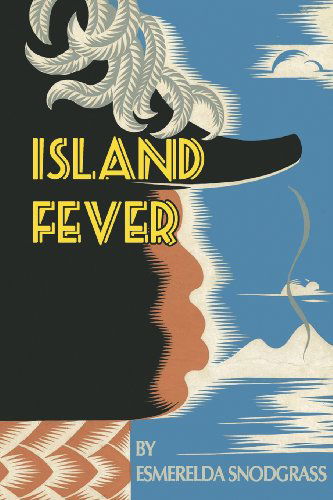 Cover for Esmerelda Snodgrass · Island Fever (Paperback Book) (2014)