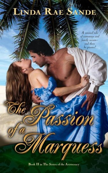 Cover for Linda Rae Sande · The Passion of a Marquess - Sisters of the Aristocracy (Paperback Book) [1. Painos] (2015)