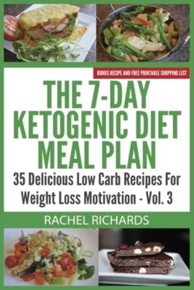 The 7-Day Ketogenic Diet Meal Plan - Rachel Richards - Livros - Revelry Publishing - 9780993941559 - 16 de outubro de 2014