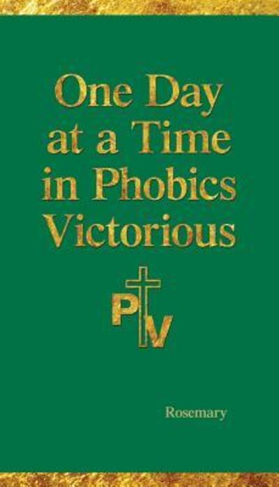 Cover for Rosemary Hartman · One Day at a Time in Phobics Victorious (Paperback Book) (2016)