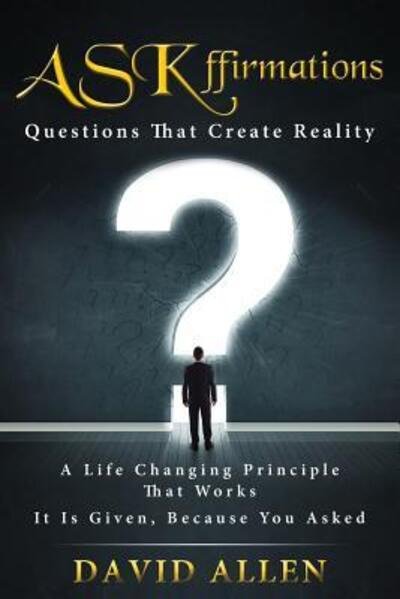 Cover for David Allen · Askffirmations : Questions That Create Reality (Paperback Bog) (2018)