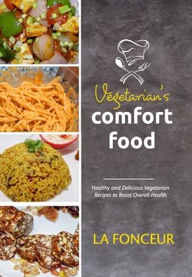Cover for La Fonceur · Vegetarian's Comfort Food (Hardcover Book) (2021)