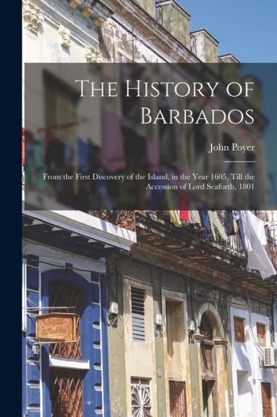 Cover for John Poyer · History of Barbados (Book) (2022)