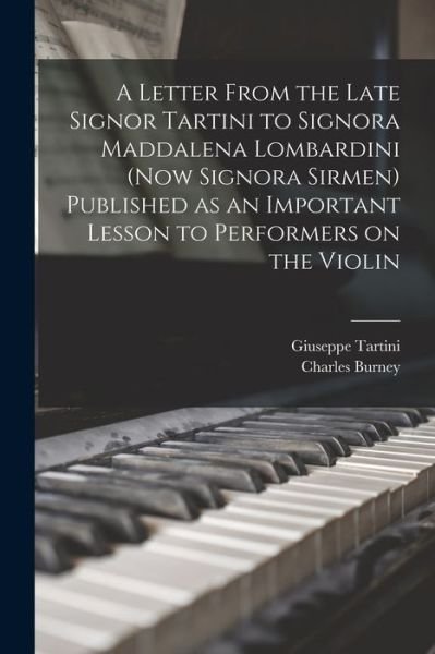 Cover for Giuseppe Tartini · Letter from the Late Signor Tartini to Signora Maddalena Lombardini (now Signora Sirmen) Published As an Important Lesson to Performers on the Violin (Book) (2022)
