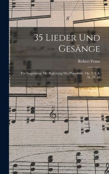 Cover for Robert Franz · 35 Lieder und Gesänge (Book) (2022)