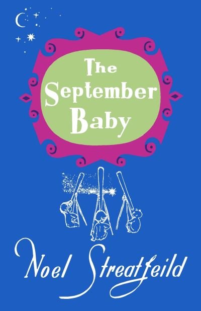 Cover for Noel Streatfeild · The September Baby - Noel Streatfeild Baby Book Series (Hardcover Book) (2023)