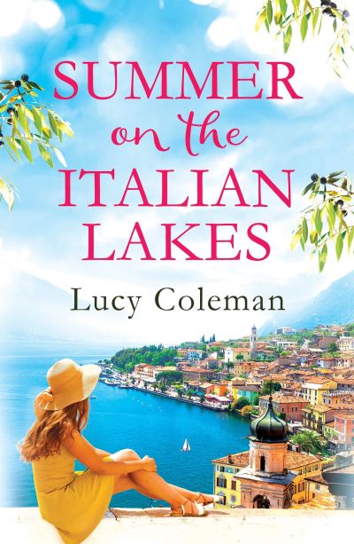 Cover for Lucy Coleman · Summer on the Italian Lakes: the perfect summer love story from the bestselling author of FINDING LOVE IN POSITANO (Paperback Book) (2019)