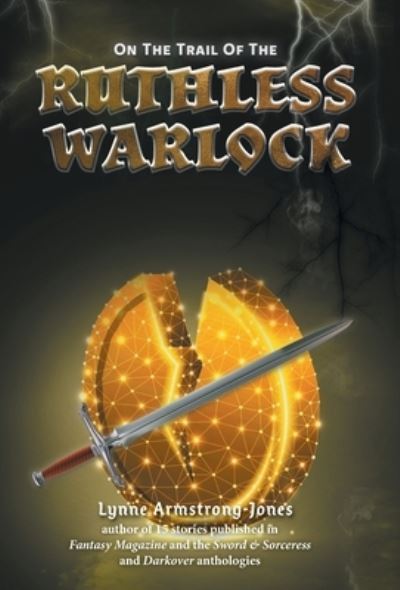 Cover for Lynne Armstrong-Jones · On the Trail of the Ruthless Warlock (Hardcover Book) (2021)