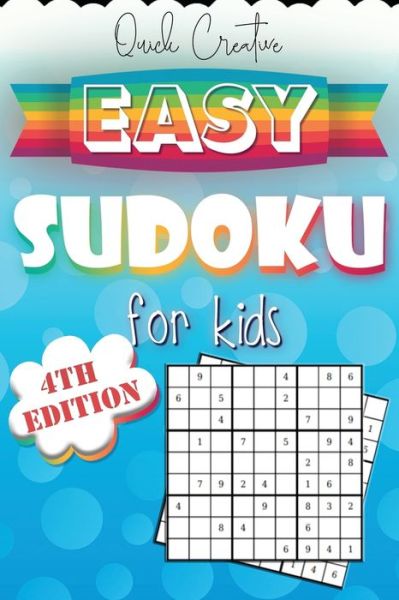 Easy Sudoku For Kids 4th Edition - Quick Creative - Böcker - Independently published - 9781086604559 - 31 juli 2019