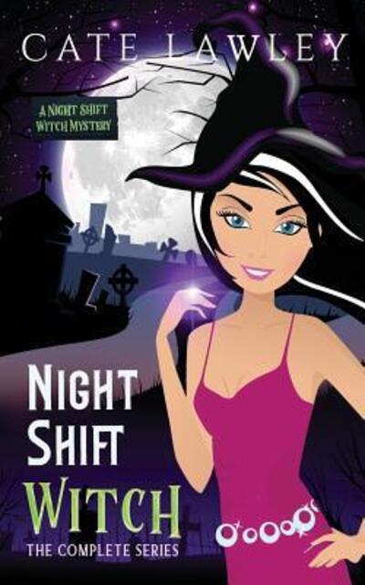 Cover for Cate Lawley · Night Shift Witch Complete Series (Paperback Book) (2019)