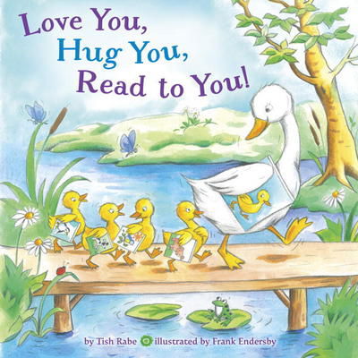 Cover for Tish Rabe · Love You, Hug You, Read to You! (Board book) (2015)