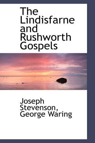 Cover for Joseph Stevenson · The Lindisfarne and Rushworth Gospels (Paperback Book) (2009)