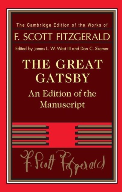 Cover for F. Scott Fitzgerald · The Great Gatsby: An Edition of the Manuscript - The Cambridge Edition of the Works of F. Scott Fitzgerald (Paperback Book) (2022)