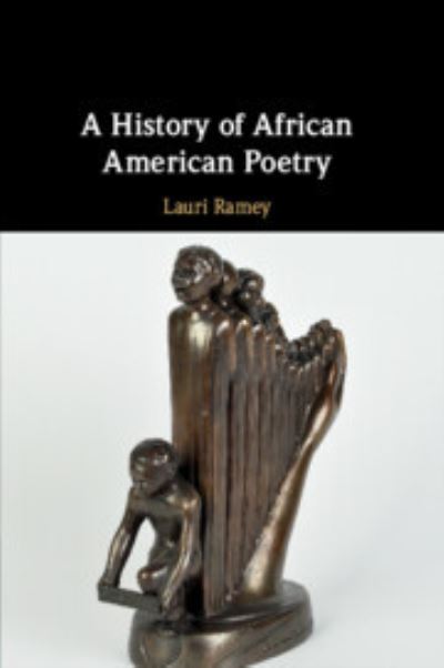 Cover for Lauri Ramey · A History of African American Poetry (Paperback Book) [New edition] (2021)